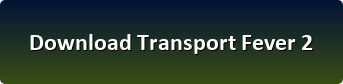 Transport Fever 2 download button