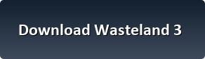 Wasteland 3 download button