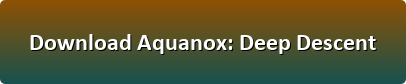 Aquanox Deep Descent download button