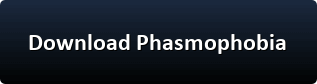 Phasmophobia download button