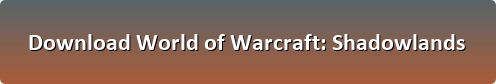 World of Warcraft Shadowlands download button