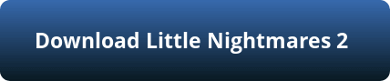 Little Nightmares 2 download button