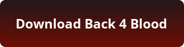Back 4 Blood download button